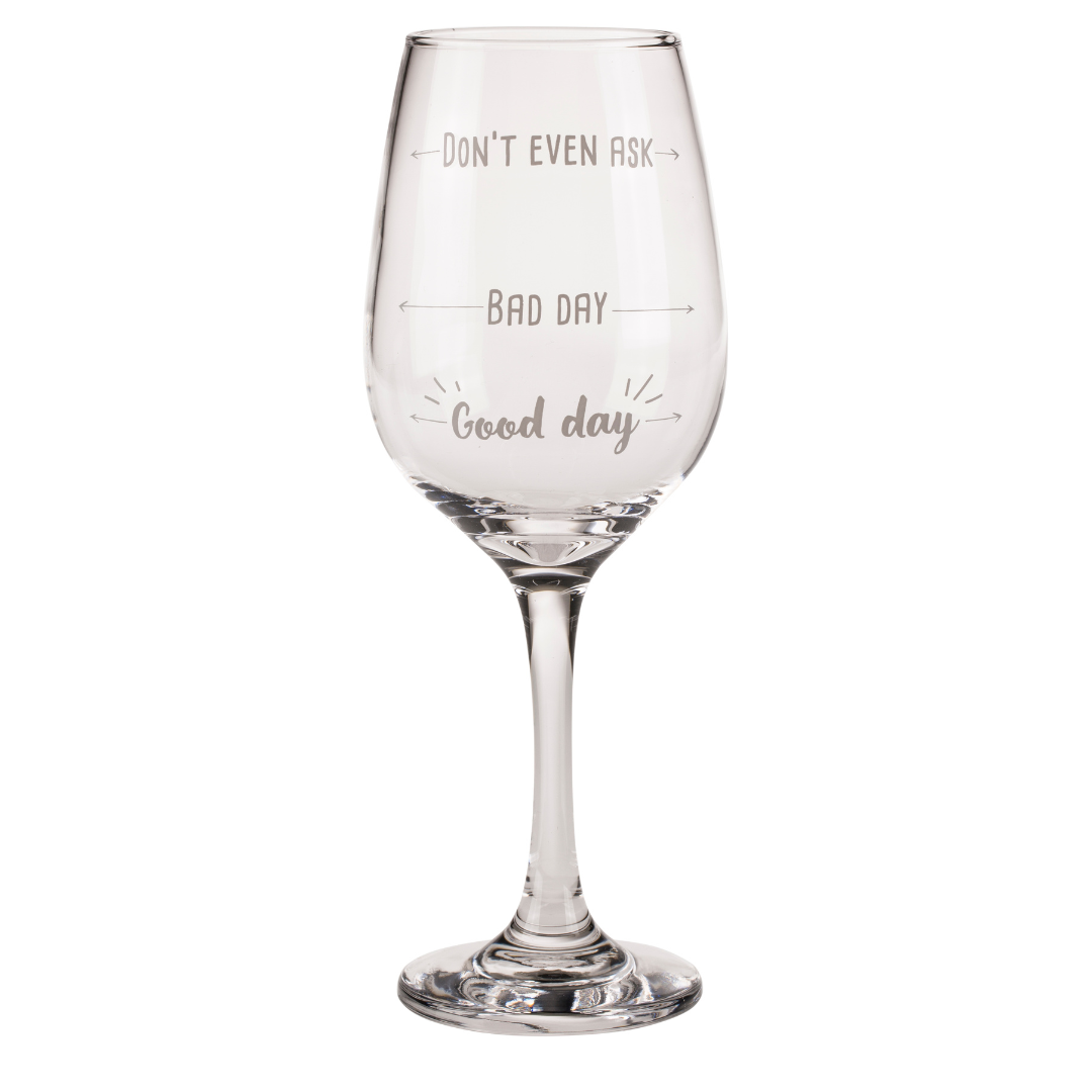 Wine Glass - Mood Barometer - Good day/ Bad Day/ Don't Even Ask